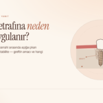 İmplant Etrafına Neden Kemik Uygulanır?