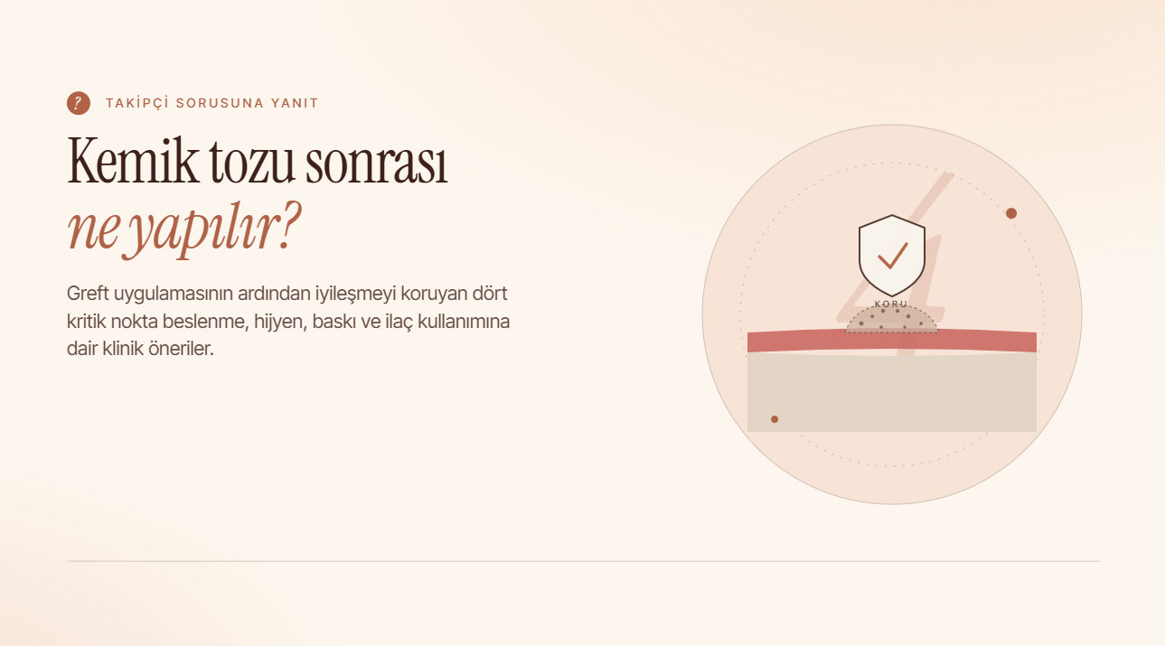 Kemik Tozu Sonrası Ne Yapılır? Hekimden 4 Kritik Uyarı