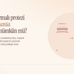 Takıp Çıkarmalı Protezi Sabit İmplanta Çevirmek Mümkün mü?